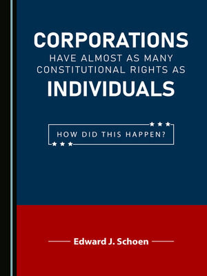 cover image of Corporations Have Almost as Many Constitutional Rights as Individuals